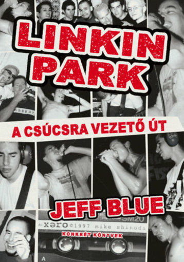 Linkin Park - A csúcsra vezető út termékhez kapcsolódó kép