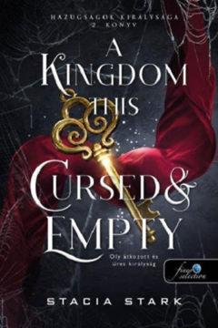 A Kingdom This Cursed and Empty - Oly átkozott és üres királyság - Hazugságok királysága 2. termékhez kapcsolódó kép