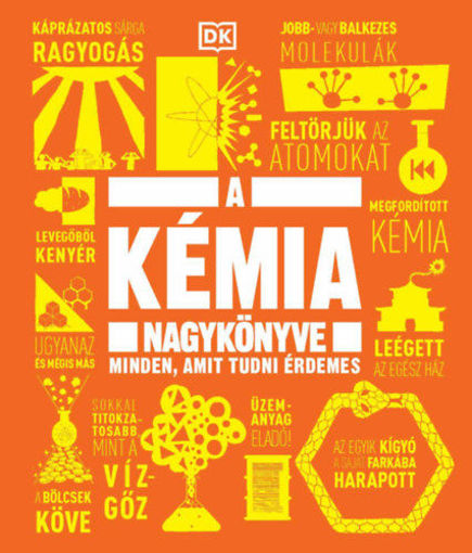 A kémia nagykönyve - Minden, amit tudni érdemes termékhez kapcsolódó kép