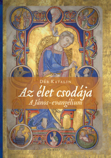 Az élet csodája - A János-evangélium termékhez kapcsolódó kép