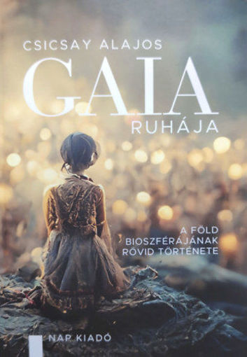 Gaia ruhája - A föld bioszférájának rövid története termékhez kapcsolódó kép