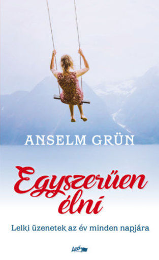 Egyszerűen élni - Lelki üzenetek az év minden napjára termékhez kapcsolódó kép