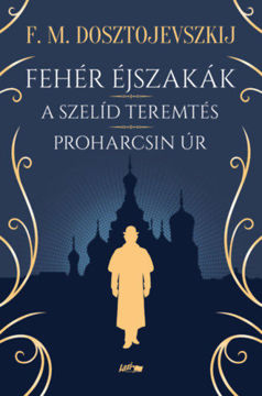Fehér éjszakák - A szelíd teremtés - Proharcsin Úr termékhez kapcsolódó kép