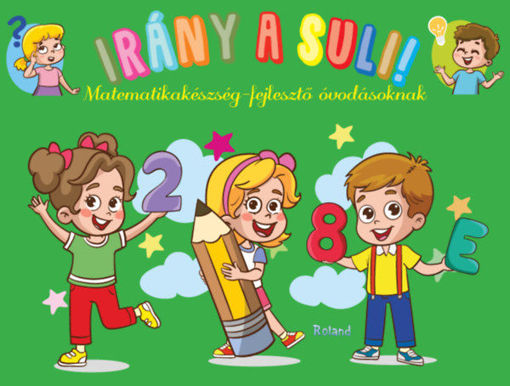 Irány a suli! - Matematikakészség-fejlesztő  óvodásoknak termékhez kapcsolódó kép