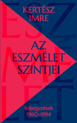Az eszmélet szintjei - Feljegyzések 1960-1994 termékhez kapcsolódó kép