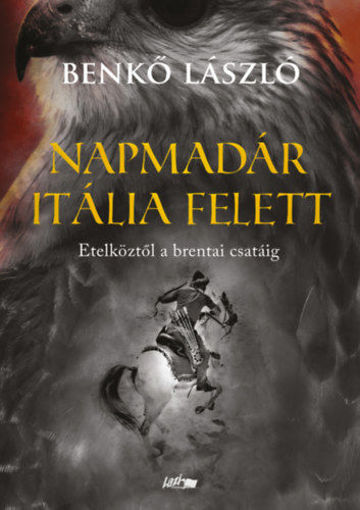 Napmadár Itália felett - Etelköztől a brentai csatáig termékhez kapcsolódó kép
