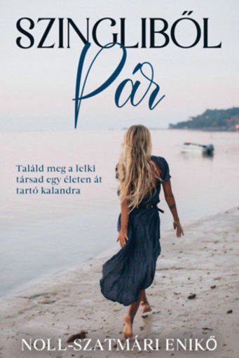Szingliből pár - Találd meg a lelki társad egy életen át tartó kalandra termékhez kapcsolódó kép