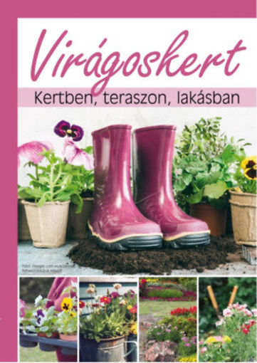 Virágoskert - Kertben, teraszon, lakásban termékhez kapcsolódó kép
