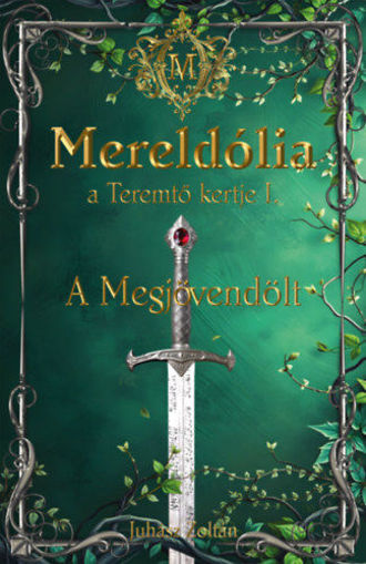 Mereldólia, a Teremtő Kertje. I. - A Megjövendölt termékhez kapcsolódó kép