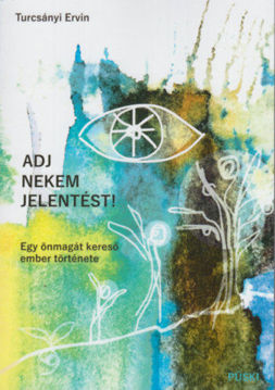 Adj nekem jelentést! - Egy önmagát kereső ember története termékhez kapcsolódó kép