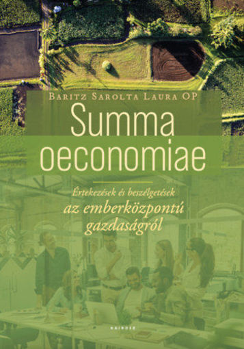 Summa oeconomiae - Értekezések és beszélgetések az emberközpontú gazdaságról termékhez kapcsolódó kép