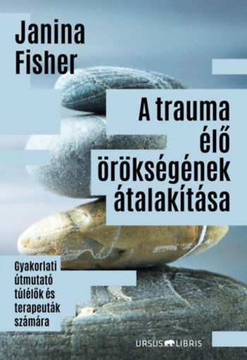 A trauma élő örökségének átalakítása - Gyakorlati útmutató túlélők és terapeuták számára termékhez kapcsolódó kép