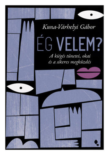 Ég velem? - A kiégés tünetei, okai és a sikeres megküzdés termékhez kapcsolódó kép