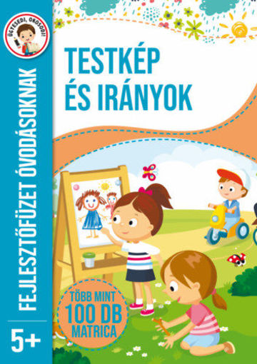 Testkép és irányok - Fejlesztőfüzet óvodásoknak termékhez kapcsolódó kép