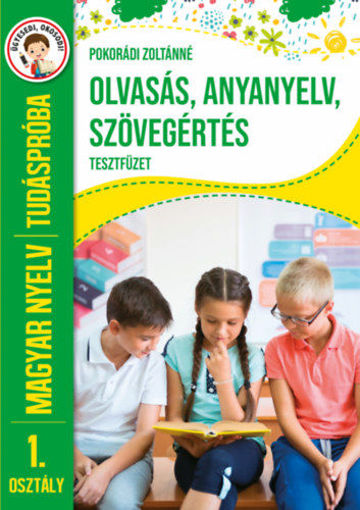 Tudáspróba - Magyar nyelv 1. osztály - Olvasás, anyanyelv, szövegértés tesztfüzet termékhez kapcsolódó kép
