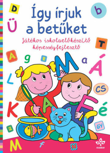 Így írjuk a betűket - Játékos iskolaelőkészítő képességfejlesztő termékhez kapcsolódó kép