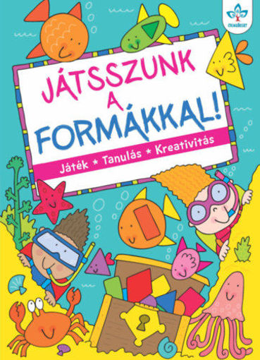 Játsszunk a formákkal! - Játék, tanulás, kreativitás termékhez kapcsolódó kép