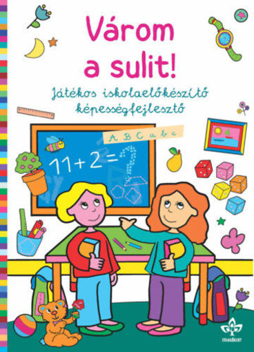 Várom a sulit! - Játékos iskolaelőkészítő képességfejlesztő termékhez kapcsolódó kép