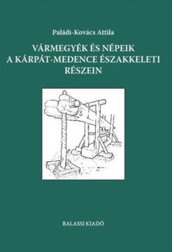 Vármegyék és népeik a Kárpát-medence északkeleti részein termékhez kapcsolódó kép
