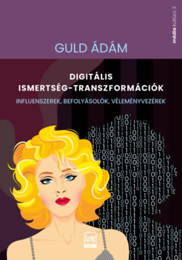 Digitális ismertség-transzformációk - Influenszerek, befolyásolók, véleményvezérek termékhez kapcsolódó kép
