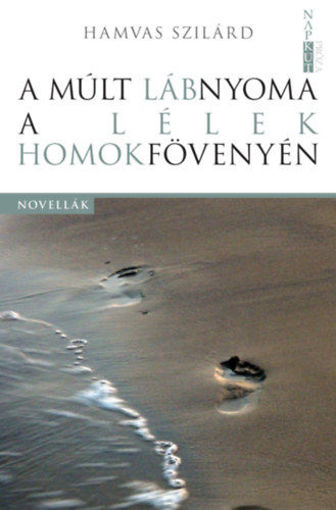 A múlt lábnyoma a lélek homokfövenyén termékhez kapcsolódó kép