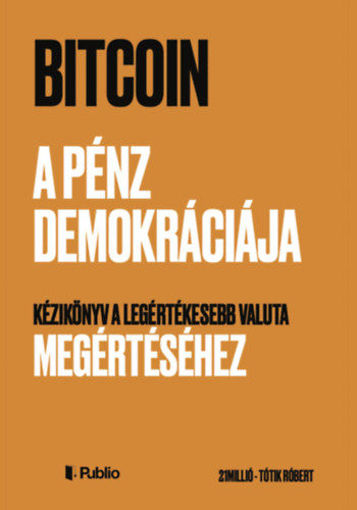 Bitcoin - A pénz demokráciája termékhez kapcsolódó kép