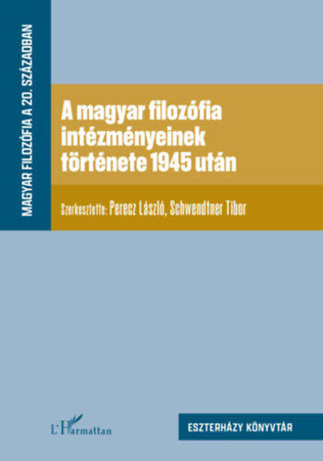 A magyar filozófia intézményeinek története 1945 után termékhez kapcsolódó kép