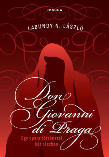 Don Giovanni di Praga - Egy opera történetei két részben termékhez kapcsolódó kép