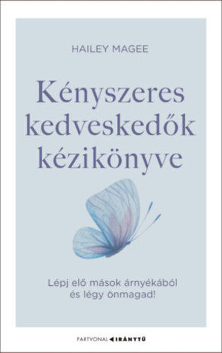 Kényszeres kedveskedők kézikönyve - Lépj elő mások árnyékából és légy önmagad! termékhez kapcsolódó kép
