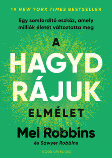 A HAGYD RÁJUK elmélet - Egy sorsfordító eszköz, amely milliók életét változtatta meg termékhez kapcsolódó kép