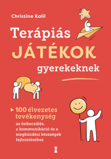 Terápiás játékok gyerekeknek - 100 élvezetes tevékenység az önbecsülés, a kommunikáció és a megküzdési készségek fejlesztéséhez termékhez kapcsolódó kép