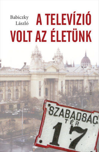 A televízió volt az életünk termékhez kapcsolódó kép