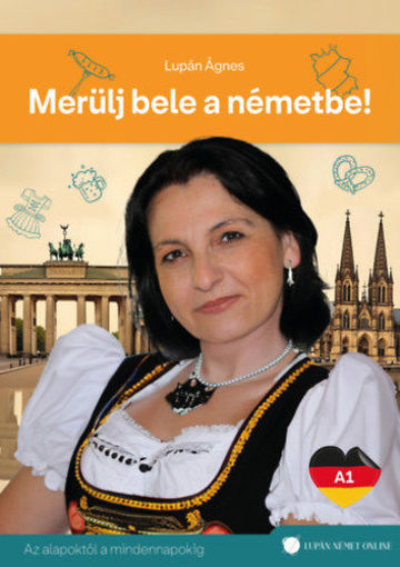 Merülj bele a németbe! - Az alapoktól a mindennapokig termékhez kapcsolódó kép