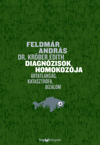 Diagnózisok homokozója - Ártatlanság, katasztrófa, bizalom termékhez kapcsolódó kép