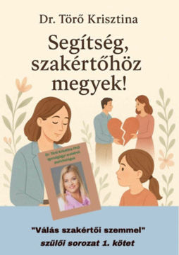 Segítség, szakértőhöz megyek! - Válás szakértői szemmel szülői sorozat 1. termékhez kapcsolódó kép