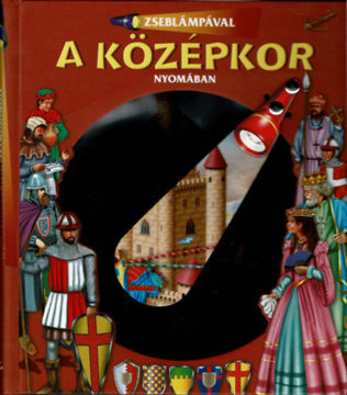 Zseblámpával - A középkor nyomában termékhez kapcsolódó kép