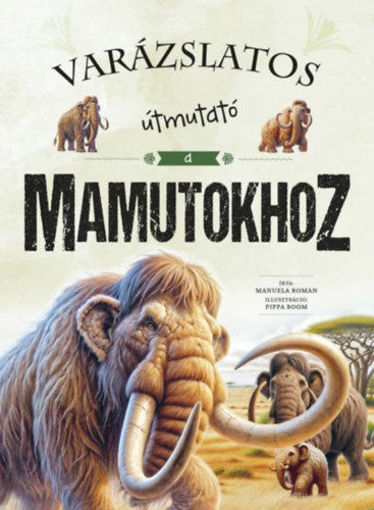Varázslatos útmutató a mamutokhoz termékhez kapcsolódó kép