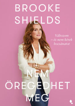 Brooke Shields nem öregedhet meg - Változom - és nem kérek bocsánatot termékhez kapcsolódó kép