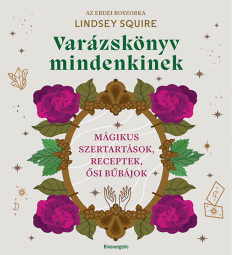 Varázskönyv mindenkinek - Mágikus szertartások, receptek, ősi bűbájok termékhez kapcsolódó kép