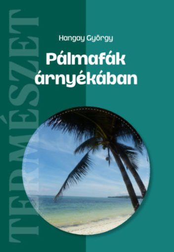 Pálmafák árnyékában termékhez kapcsolódó kép