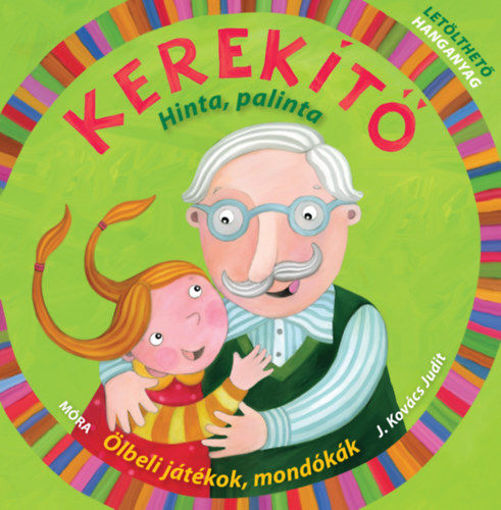 Kerekítő - Hinta, palinta - Ölbeli játékok, mondókák letölthető hanganyaggal termékhez kapcsolódó kép