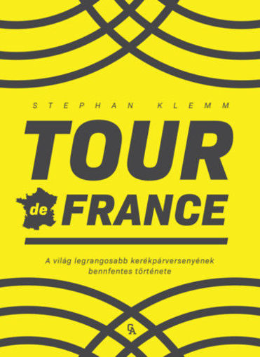 Tour de France - A világ legrangosabb kerékpárversenyének bennfentes története termékhez kapcsolódó kép