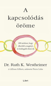 A kapcsolódás öröme - 100 módszer, hogy elkerüld a magányt, és boldogabb életet élj termékhez kapcsolódó kép