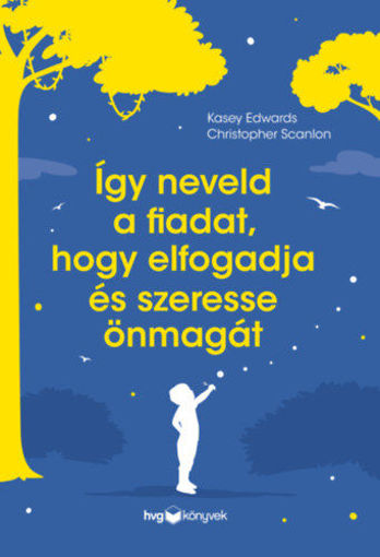 Így neveld a fiadat, hogy elfogadja és szeresse önmagát termékhez kapcsolódó kép