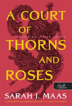 A Court of Thorns and Roses - Tüskék és rózsák udvara - Tüskék és rózsák udvara 1. termékhez kapcsolódó kép