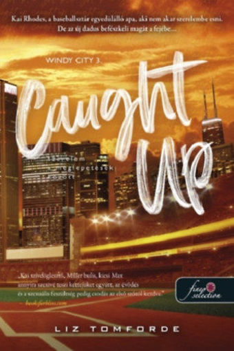 Caught Up - Szerelem a meglepetések között - Windy City 3. termékhez kapcsolódó kép