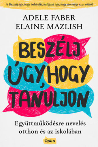 Beszélj úgy, hogy tanuljon - Együttműködésre nevelés otthon és az iskolában termékhez kapcsolódó kép