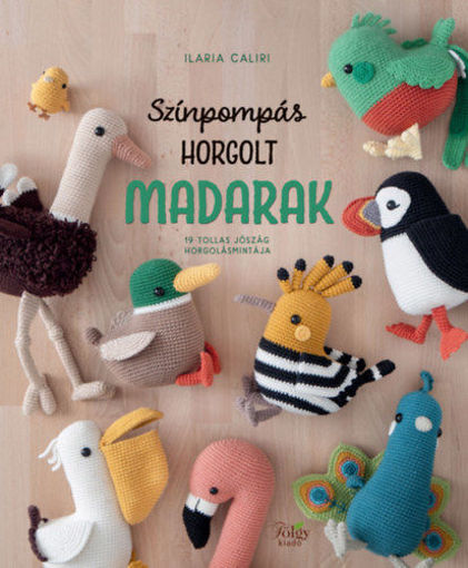 Színpompás horgolt madarak - 19 tollas jószág horgolásmintája termékhez kapcsolódó kép