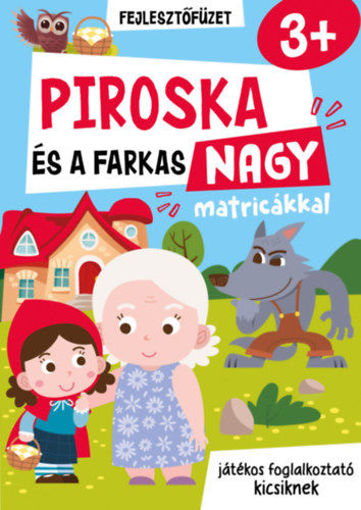 Piroska és a farkas - Játékos foglalkoztató kicsiknek - nagy matricákkal termékhez kapcsolódó kép