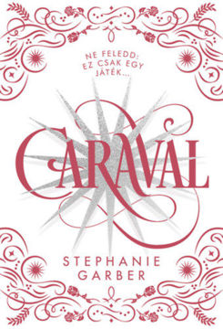Caraval - díszkiadás termékhez kapcsolódó kép